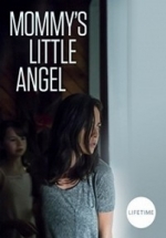 Мамин ангелочек — Mommy&#039;s Little Angel (2018)