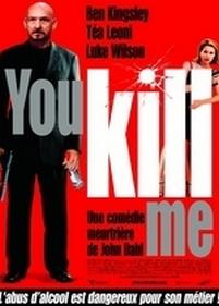 Убей меня — You Kill Me (2007)