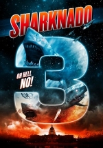 Акулий торнадо 3 — Sharknado 3: Oh Hell No! (2015)