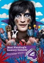 Роскошная комедия Ноэля Филдинга — Noel Fielding&#039;s Luxury Comedy (2012)