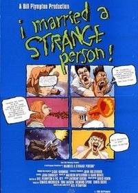 Я вышла замуж за странную личность — I Married a Strange Person! (1997)