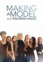 Создавая модель с Иоландой Хадид — Making A Model With Yolanda Hadid (2018)