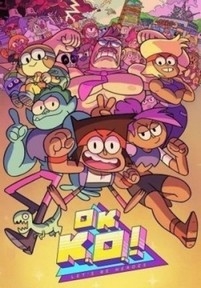 OK K.O.! Будем героями! — OK K.O.! Let’s Be Heroes (2017)