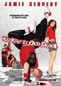 Танцуй до упаду — Kickin It Old Skool (2007)
