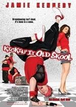 Танцуй до упаду — Kickin It Old Skool (2007)