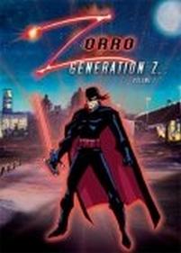 Зорро. Поколение Зет — Zorro: Generation Z - The Animated Series (2006)